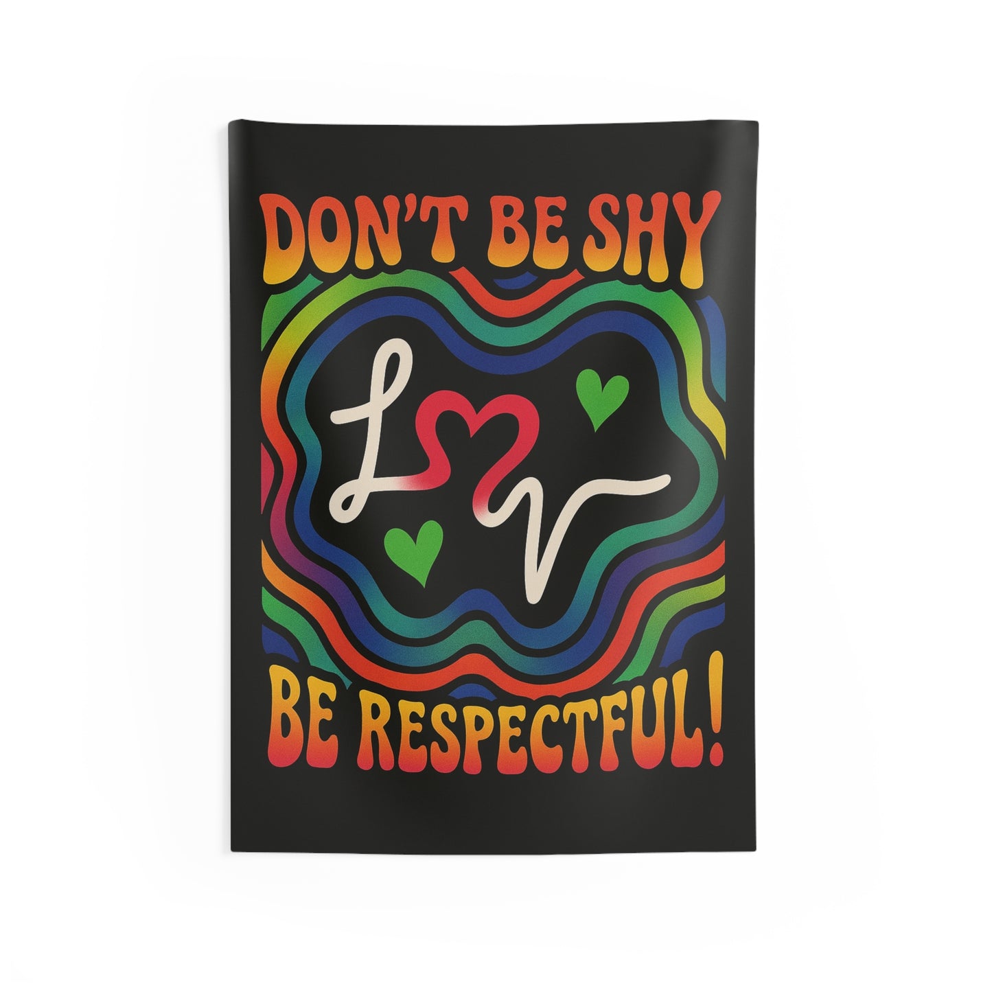 LOV Don't be shy, Be respectful :) Tapestry